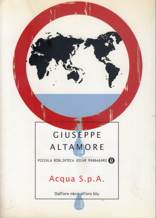 Acqua S.p.A. - Giuseppe Altamore - Mondadori Piccola Biblioteca Oscar - XFS