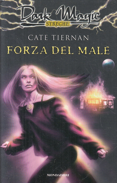 LF- DARK MAGIC STREGHE FORZA DEL MALE- CATE TIERNAN- MONDADORI--- 2006- B-ZFS402