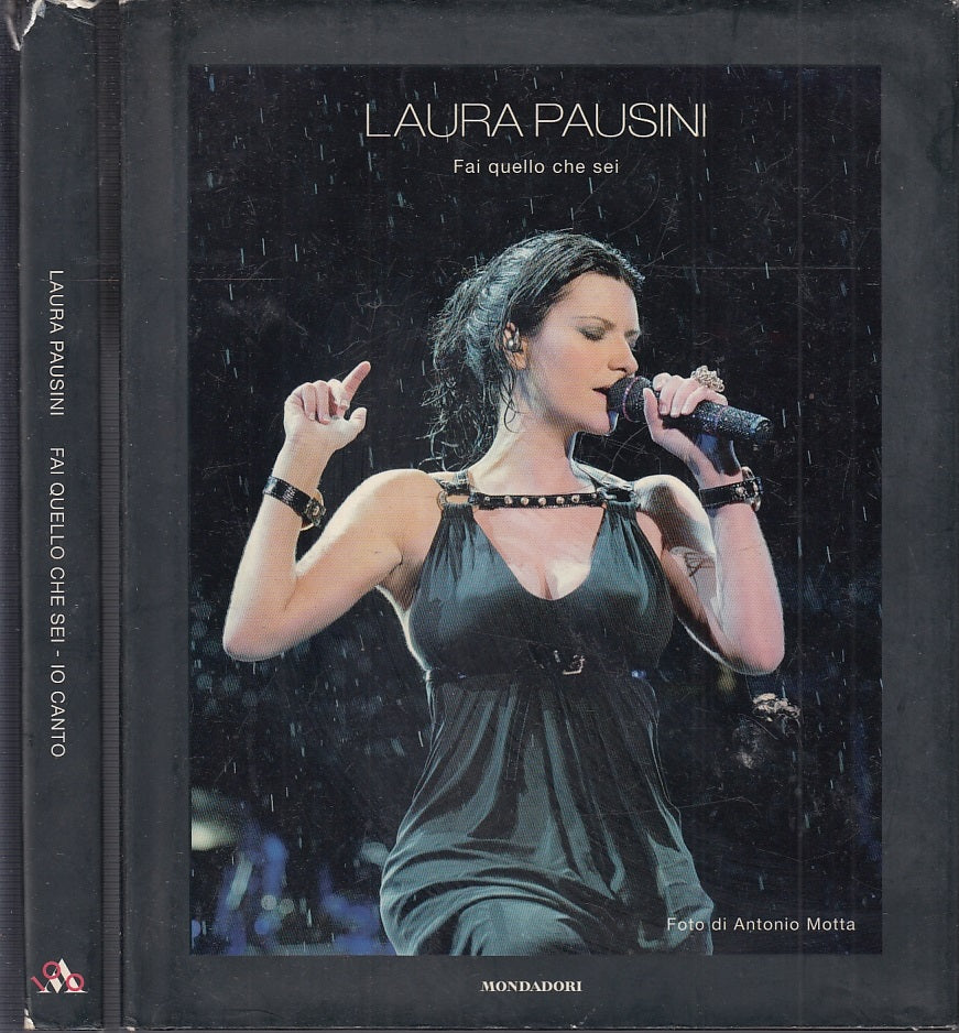 LT- LAURA PAUSINI FAI QUELLO CHE SEI IO CANTO -- MONDADORI --- 2007- CS- XFS10