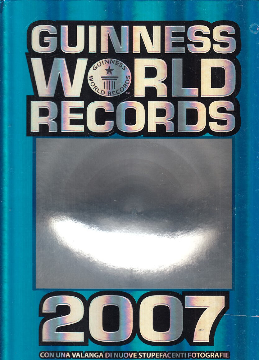 LZ- GUINNESS WORLD RECORDS 2007 -- MONDADORI --- 2007 - C - ZFS654
