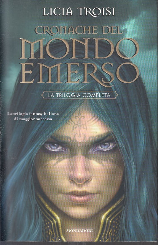 LF- CRONACHE DEL MONDO EMERSO TRILOGIA- LICIA TROISI- MONDADORI- 2006- B- YFS429