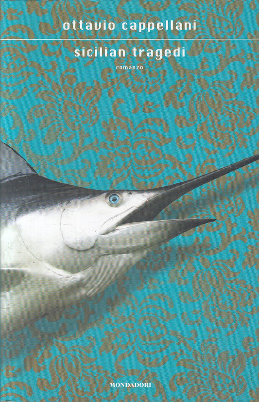 LN2- SICILIAN TRAGEDI - OTTAVIO CAPPELLANI - MONDADORI SCRITTORI - CS - JXS126
