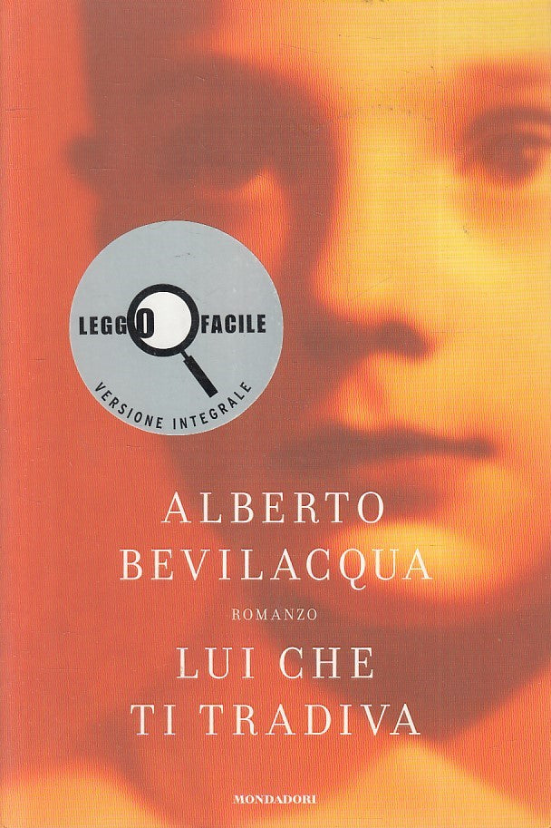 LN2- LUI CHE TI TRADIVA - BEVILACQUA - MONDADORI LEGGO FACILE - B - JXS175