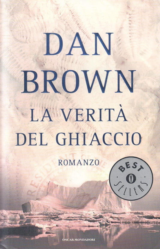 LN2- LA VERITA' DEL GHIACCIO - DAN BROWN - MONDADORI BESTSELLERS - B - JXS279