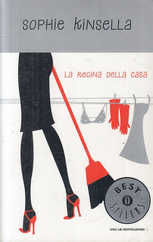 LA REGINA DELLA CASA - SOPHIE KINSELLA- MONDADORI- BEST SELLERS--- B - JXS6