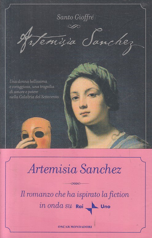 LN- ARTEMISIA SANCHEZ - SANTO GIOFFRE' - MONDADORI - OSCAR- 1a ED.- 2007- B- XFS