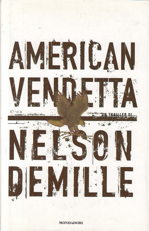 LN- AMERICAN VENDETTA- DEMILLE- MONDADORI- OMNIBUS - 1a ED. - 2007 - CS - YDS425