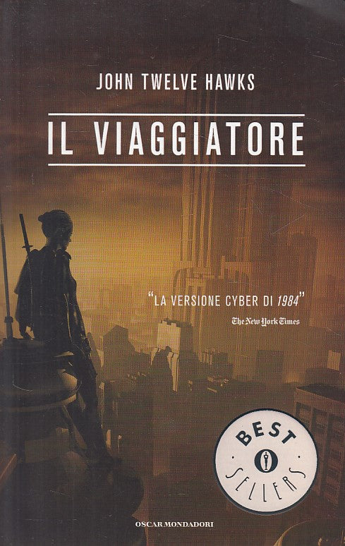LN- IL VIAGGIATORE - JOHN TWELVE HAWKS - MONDADORI -- 1a ED. - 2007 - B - ZFS144