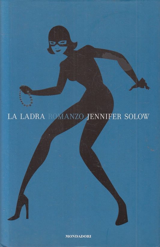 LN2- LA LADRA - JENNIFER SOLOW - MONDADORI OMNIBUS - CS - JXS79