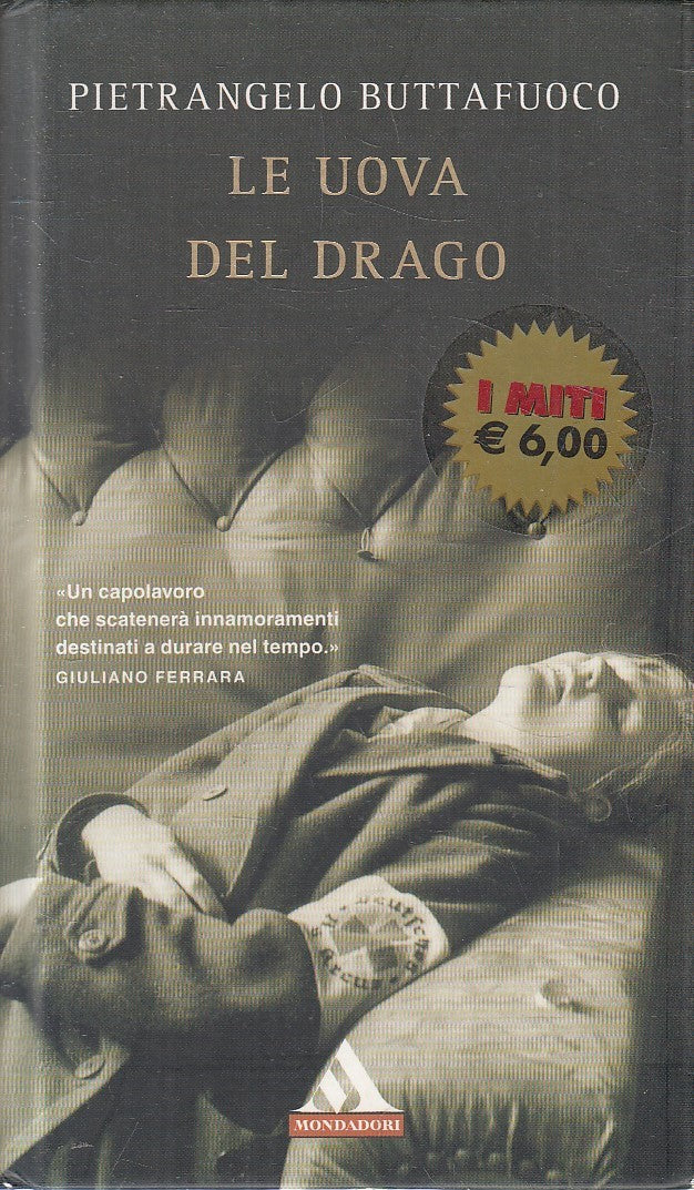 LN2- LE UOVA DEL DRAGO - PIETRANGELO BUTTAFUOCO - MONDADORI I MITI - C - JXS275