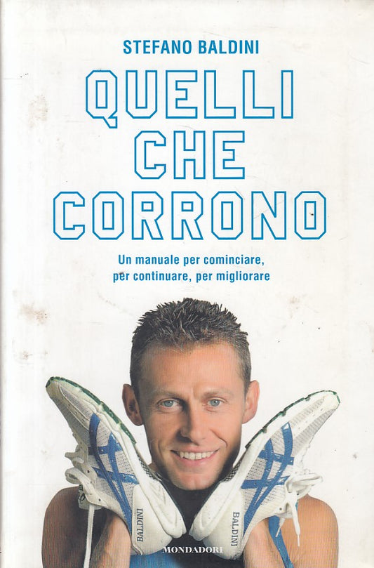 LZ- QUELLI CHE CORRONO MANUALE - BALDINI - MONDADORI --- 2007 - B - ZFS241