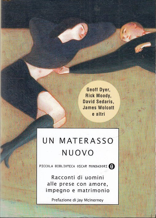 LN- UN MATERASSO NUOVO -- MONDADORI - PICCOLA BIBLIOTECA OSCAR --- 2007 - B- XFS