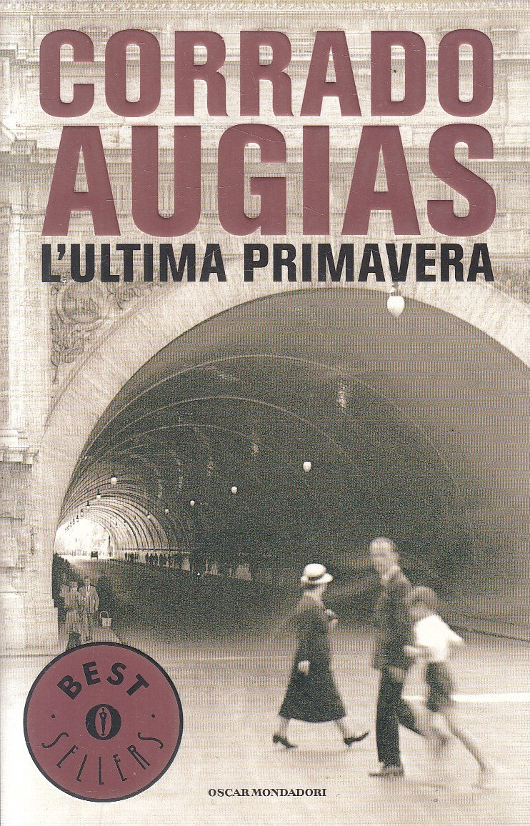 L'ULTIMA PRIMAVERA - CORRADO AUGIAS - MONDADORI BESTSELLERS - B - JXS244