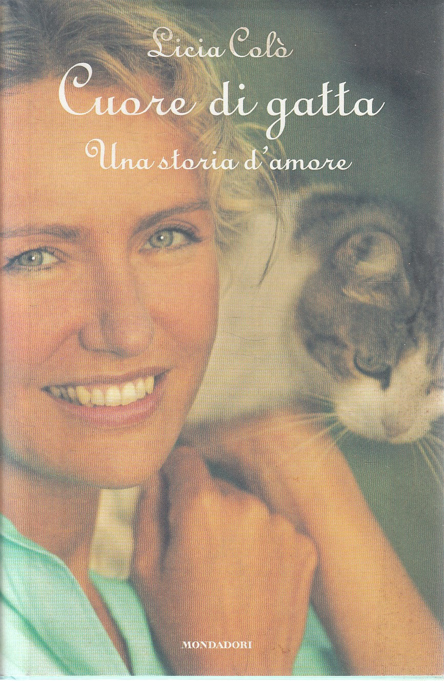 CUORE DI GATTA STORIA D'AMORE - LICIA COLO' - MONDADORI - CS - JXS284
