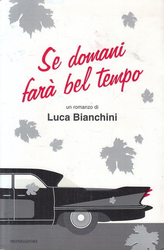 Se domani fara' bel tempo - Luca Banchini - Mondadori Omnibus - JXS249