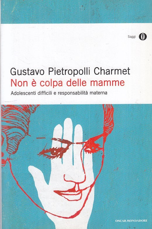 LS- NON E' COLPA DELLE MAMME - CHARMET - MONDADORI -- 1a ED. - 2007 - B - ZFS324