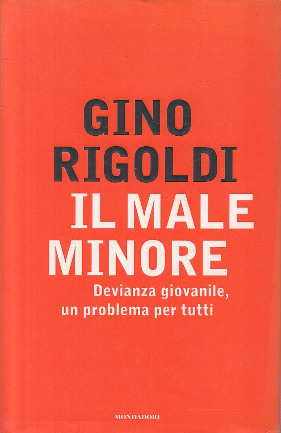 LS- IL MALE MINORE - RIGOLDI - MONDADORI - INGRANDIMENTI -- 2007 - CS - YFS564