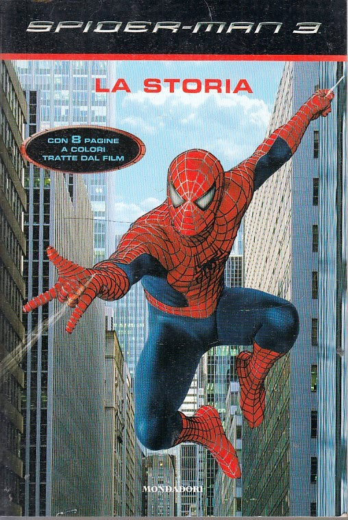 LB- SPIDER-MAN 3 LA STORIA LIBRO -- MONDADORI --- 2007 - B - ZFS229