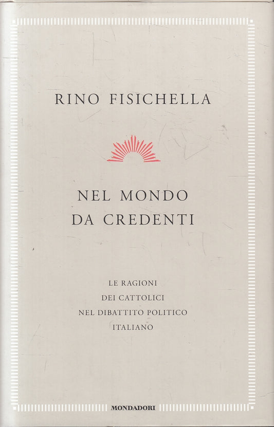 LN2- NEL MONDO DA CREDENTI - FISICHELLA - MONDADORI FRECCE - CS - JXS102