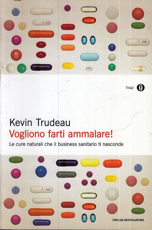 LZ- VOGLIONO FARTI AMMALARE - KEVIN TRUDEAU - MONDADORI - OSCAR--- B- XFS