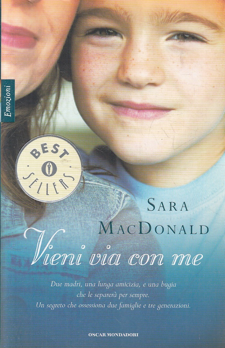 LN2- VIENI VIA CON ME - SARA MACDONALD - MONDADORI BESTSELLERS - B - JXS287