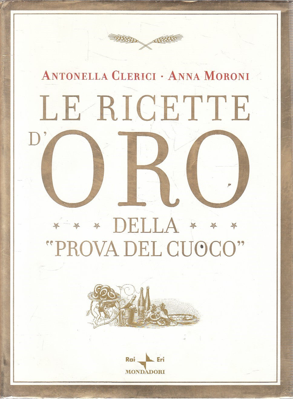 RICETTE D'ORO "PROVA DEL CUOCO" - AA.VV. - RAI ERI MONDADORI - CS - JXS315