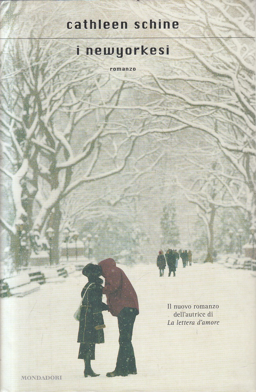 I NEWYORKESI - CATHLEEN SCHINE - MONDADORI SCRITTORI - CS - JXS275