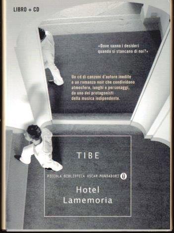 Hotel Lamemoria- Tibe- Mondadori Piccola Biblioteca Oscar- 1a ed.- libro+CD- XFS