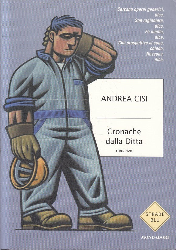 LN2- CRONACHE DALLA DITTA - ANDREA CISI - MONDADORI STRADE BLU - B - JXS207