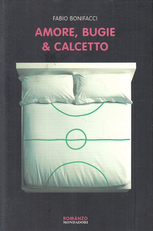 LN2- AMORE, BUGIE & CALCETTO - BONIFACCI - MONDADORI - B - JXS175