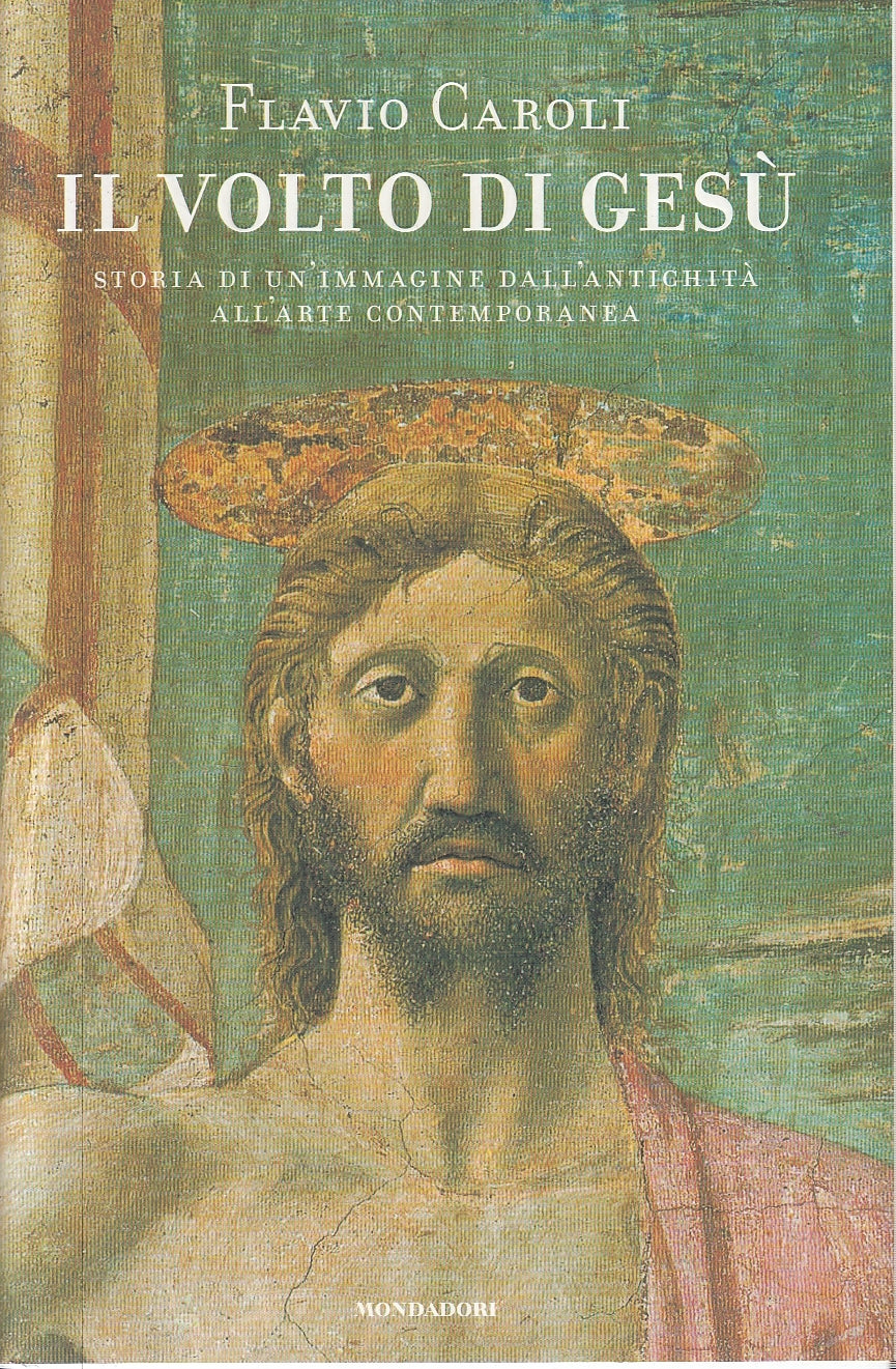 LN2- IL VOLTO DI GESU' - CAROLI - MONDADORI SAGGI - CS - JXS60