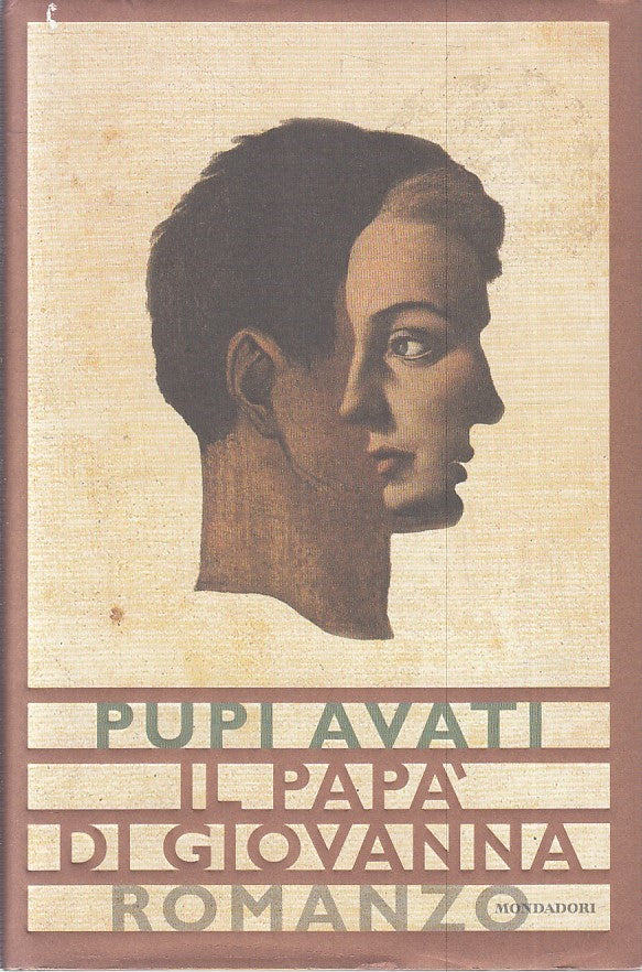 LN2- IL PAPA' DI GIOVANNA - PUPI AVATI - MONDADORI OMNIBUS - CS - JXS173