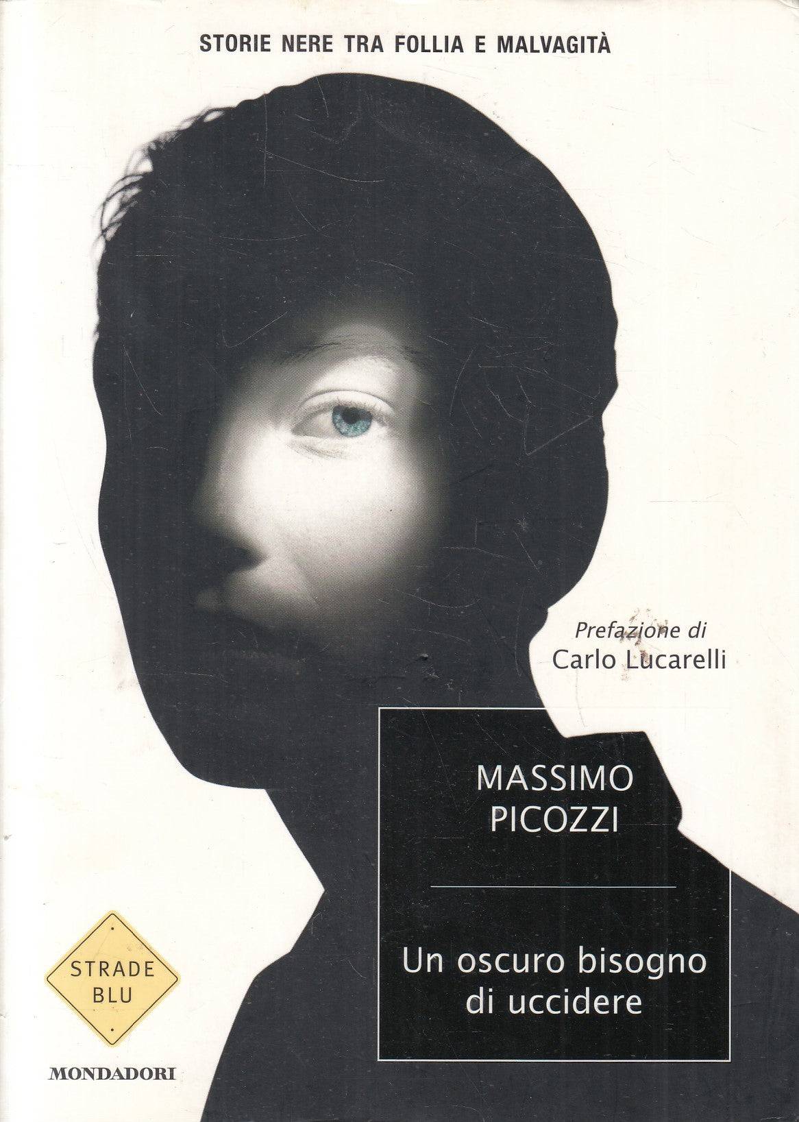 LN2- UN OSCURO BISOGNO DI UCCIDERE - PICOZZI - MONDADORI STRADE BLU - B - JXS211