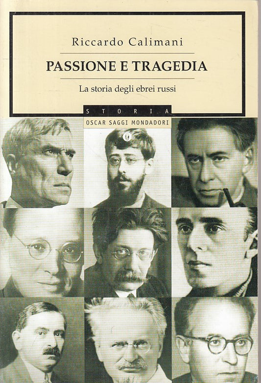LS- PASSIONE E TRAGEDIA EBREI RUSSI - CALIMANI - MONDADORI --- 2008 - B - YFS425