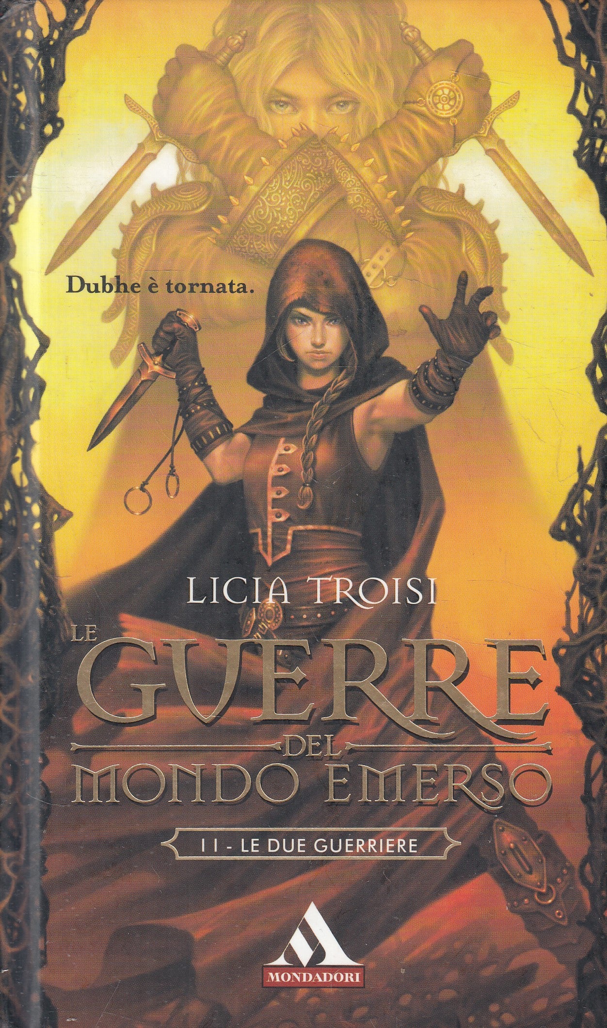 LN2- LE GUERRE DEL MONDO EMERSO II DUE GUERRIERE - TROISI - MONDADORI- C- JXS238