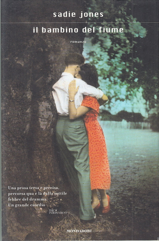 LN2- IL BAMBINO DEL FIUME - SADIE JONES - MONDADORI SCRITTORI - CS - JXS55