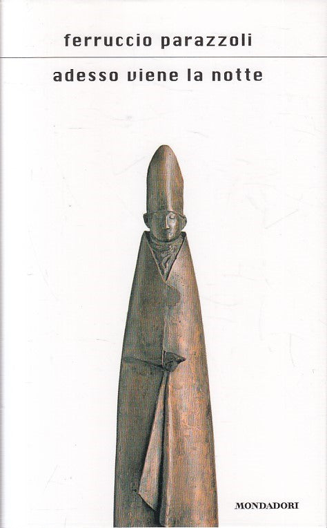 LN2- ADESSO VIENE LA NOTTE - FERRUCCIO PARAZZOLI - MONDADORI - CS - JXS247