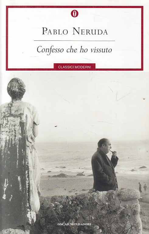 LN- CONFESSO CHE HO VISSUTO - NERUDA - MONDADORI - CLASSICI -- 2010 - B - YFS268