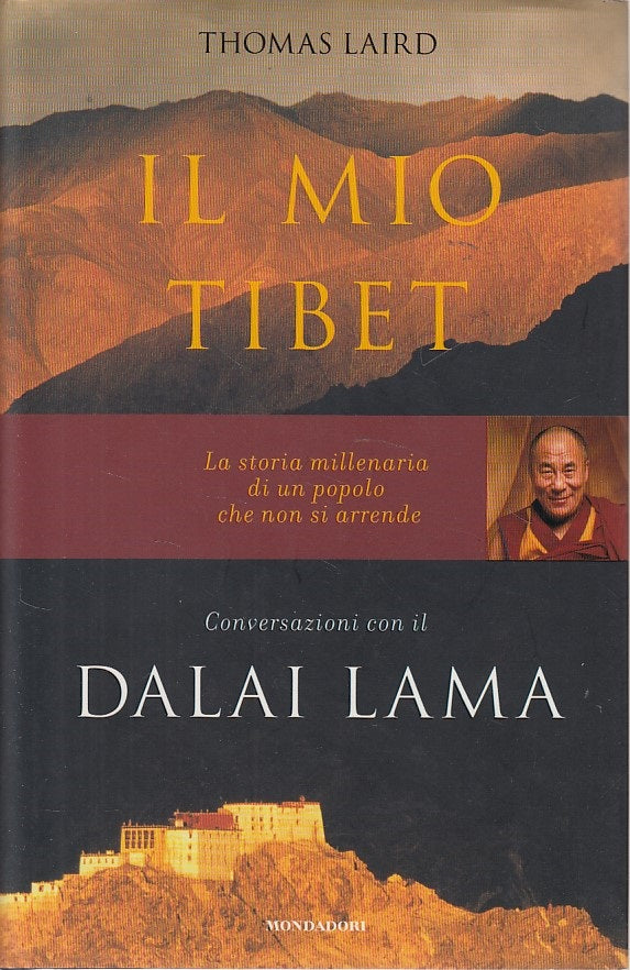 LS- IL MIO TIBET CONVERSAZIONI DALAI LAMA- LAIRD- MONDADORI--- 2008- CS - ZDS225