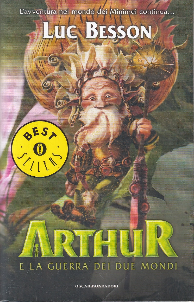 LN2- ARTHUR E LA GUERRA DEI DUE MONDI - LUC BESSON - MONDADORI - B - JXS103