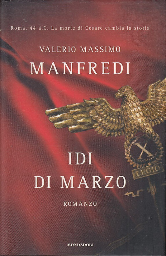 IDI DI MARZO - VALERIO MASSIMO MANFREDI - MONDADORI OMNIBUS - CS - JXS42