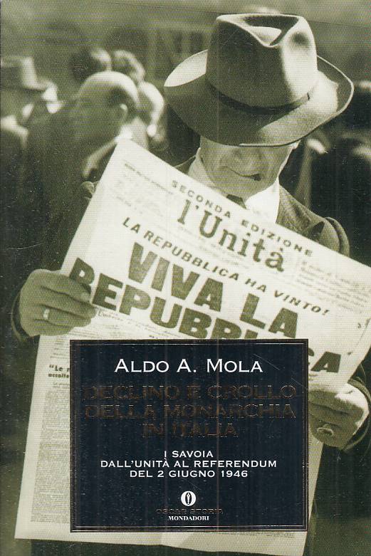 LS- DECLINO E CROLLO DELLA MONARCHIA IN ITALIA-- MONDADORI --- 2008 - B - YTS387