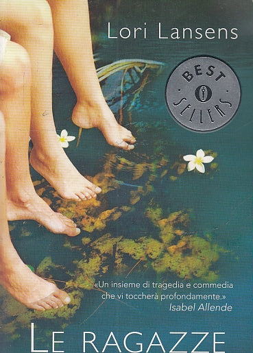 LN- LE RAGAZZE - LORI LANSENS - MONDADORI - OSCAR BEST SELLERS-- 2008- B- ZFS165
