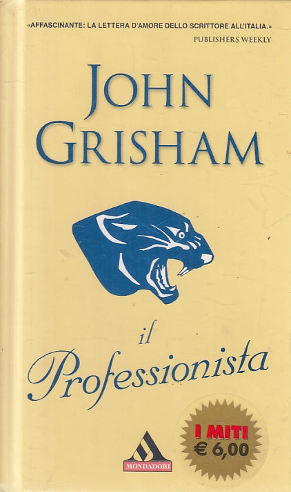 LN2- IL PROFESSIONISTA - GRISHAM - MONDADORI I MITI - C - JXS132
