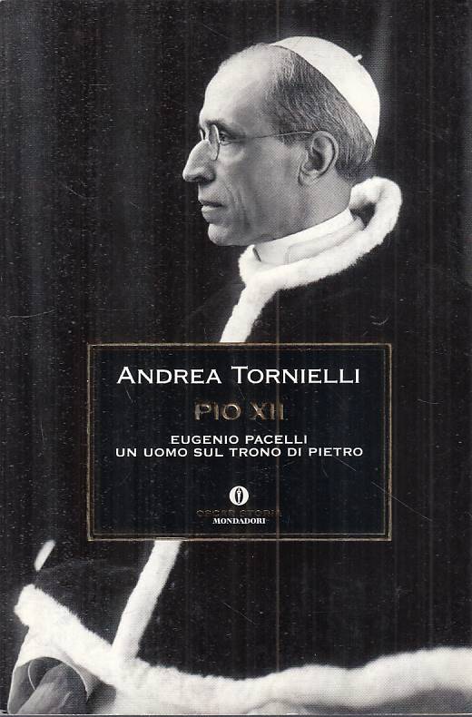 LS- PIO XII EUGENIO PACELLI UOMO TRONO DI PIETRO-- MONDADORI--- 2008- B - XFS