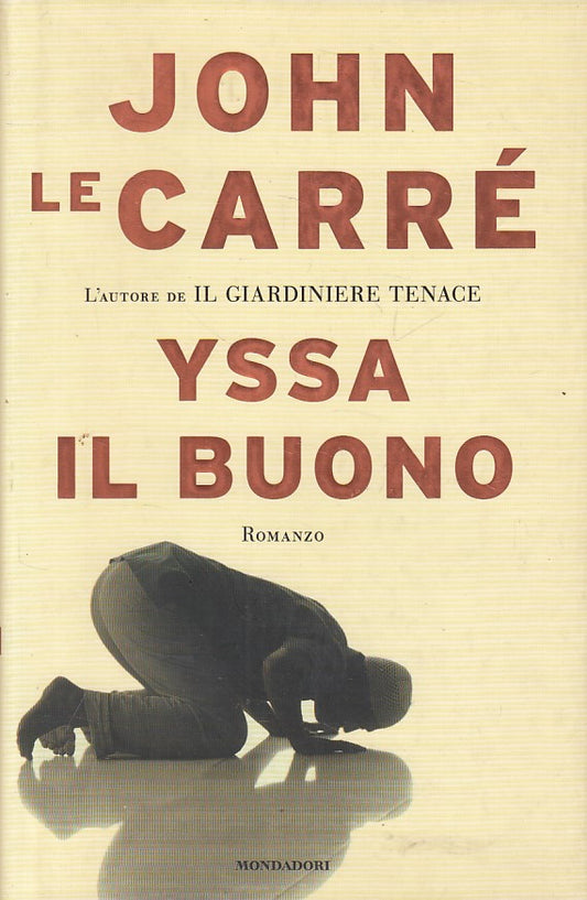Yssa il buono - John Le Carre' - Mondadori Omnibus - 1a ed. - ZFS40