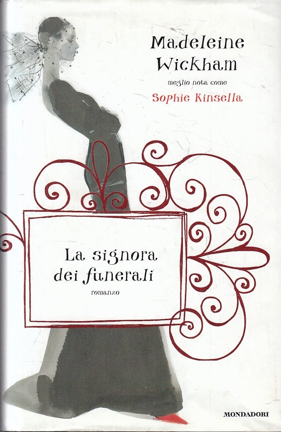 LN2- LA SIGNORA DEI FUNERALI - WICKHAM SOPHIE KINSELLA - MONDADORI - CS - JXS97