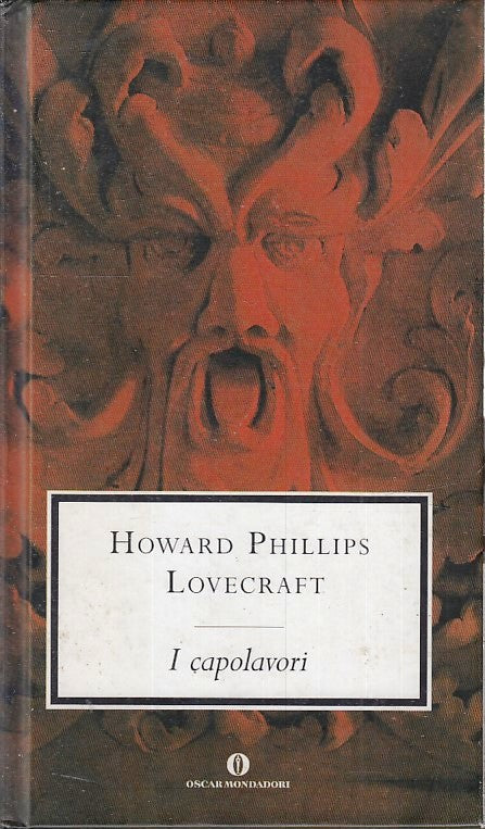 LN- LOVECRAFT I CAPOLAVORI - HOWARD PHILLIPS - MONDADORI - OSCAR --- C - XFS