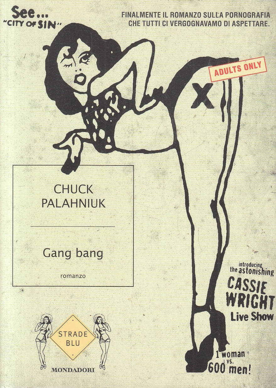 LN- GANG BANG - CHUCK PALANIUK - MONDADORI - STRADE BLU -- 2008 - B- YFS329