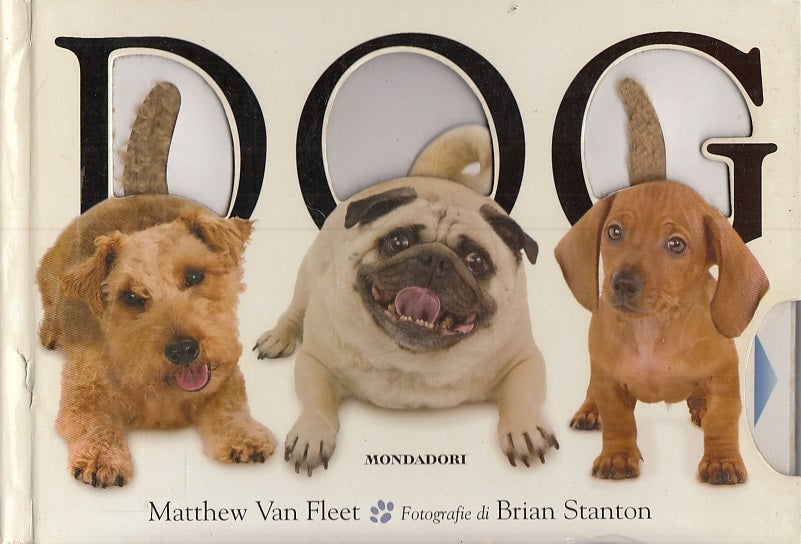 LZ- DOG CON PARTI MOBILI - VAN FLEET STANTON - MONDADORI--- 2008- C- YFS309